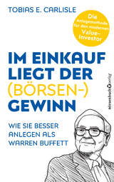 Im Einkauf liegt der (Börsen-)Gewinn - Tobias E. Carlisle