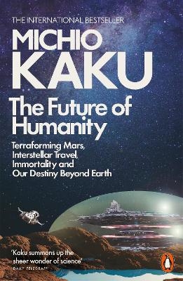 The Future of Humanity - Michio Kaku