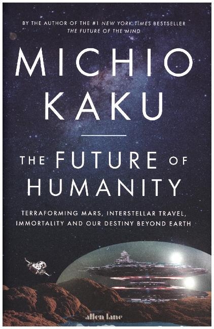 The Future of Humanity - Michio Kaku