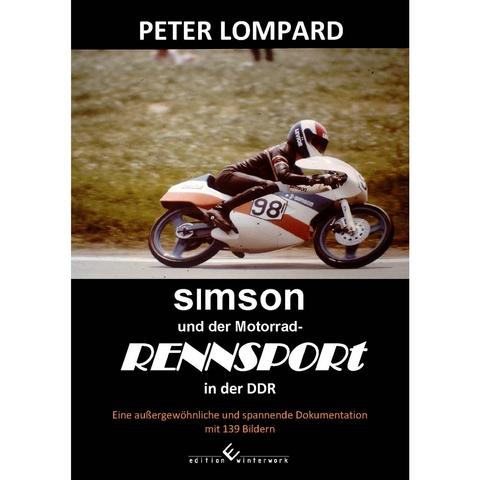 SIMSON und der Motorrad-Rennsport in der DDR - Peter Lompard