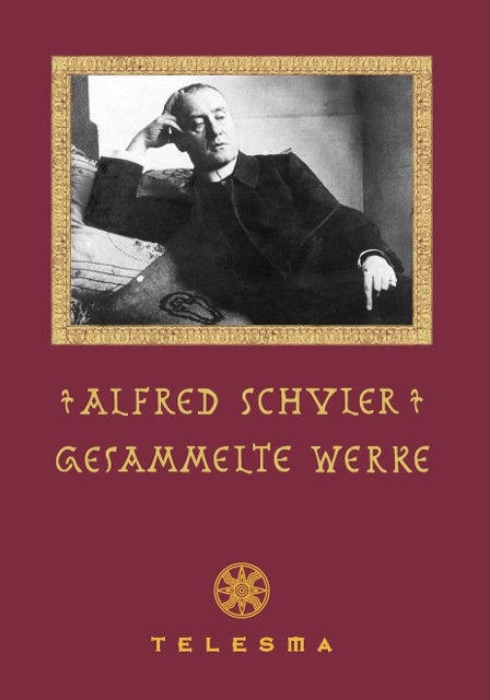 Gesammelte Werke - Alfred Schuler