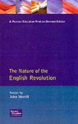 Nature of the English Revolution -  John Morrill