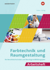 Farbtechnik und Raumgestaltung für Berufsfachschulen und das Berufsgrundbildungsjahr - Kober, Gerold; Schug, Paul