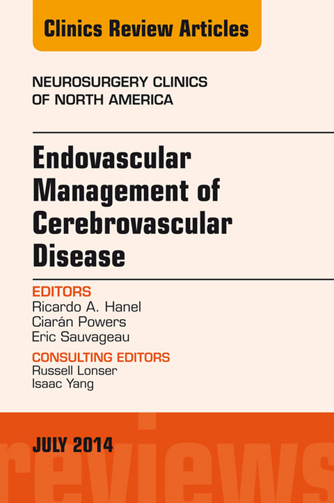 Endovascular Management of Cerebrovascular Disease, An Issue of Neurosurgery Clinics of North America -  Ricardo A. Hanel