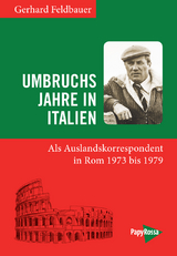 Umbruchsjahre in Italien - Gerhard Feldbauer