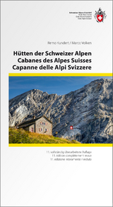 Hütten der Schweizer Alpen/Cabanes des Alpes Suisse/Capanne delle Alpi Svizzere 3 sprachig - Kundert, Remo; Volken, Marco