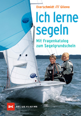 Ich lerne segeln - Overschmidt, Heinz; Gliewe, Ramon