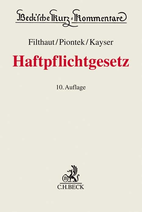 Haftpflichtgesetz - Werner Filthaut, Sascha Piontek, Alke Kayser