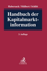 Handbuch der Kapitalmarktinformation - Habersack, Mathias; Mülbert, Peter O.; Schlitt, Michael