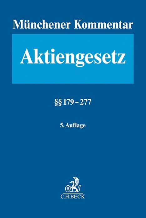 Münchener Kommentar zum Aktiengesetz Bd. 4: §§ 179-277 - 