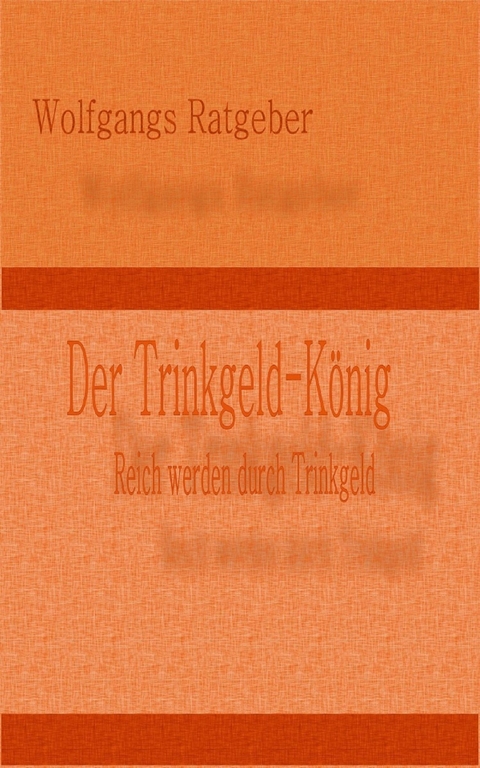 Der Trinkgeld-König - Wolfgangs Ratgeber