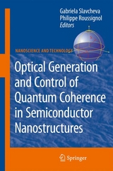 Optical Generation and Control of Quantum Coherence in Semiconductor Nanostructures - 