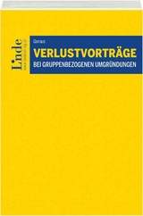 Verlustvorträge bei gruppenbezogenen Umgründungen - Bernhard Gonaus