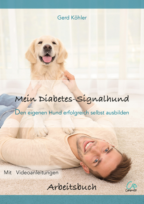 Mein Diabetes-Signalhund - Gerd Köhler