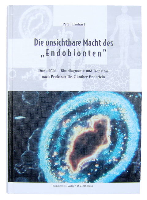 Die unsichtbare Macht des "Endobionten" - Peter Linhart