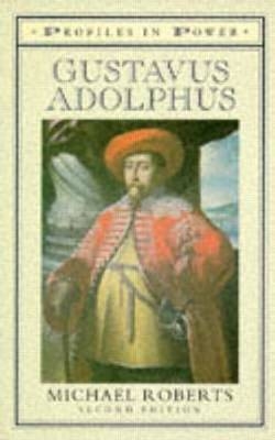 Gustavas Adolphus -  Michael Roberts