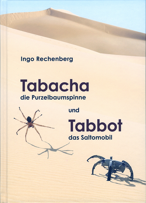 Tabacha die Purzelbaumspinne und Tabbot das Saltomobil - Ingo Rechenberg