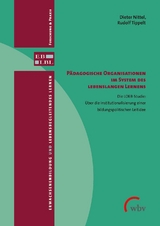 Pädagogische Organisationen im System des lebenslangen Lernens - Dieter Nittel, Rudolf Tippelt