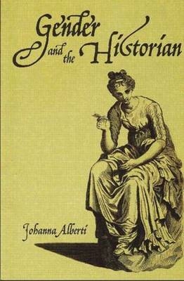 Gender and the Historian -  Johanna Alberti