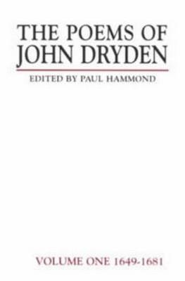 The Poems of John Dryden: Volume One - 