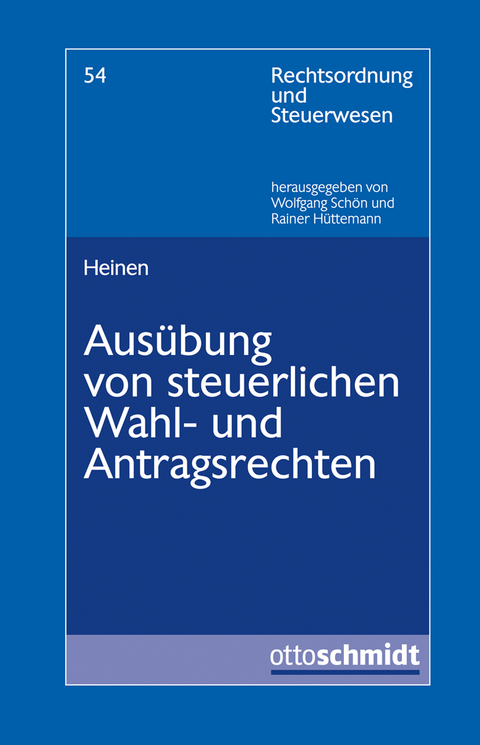 Ausübung von steuerlichen Wahl- und Antragsrechten - Andreas Heinen