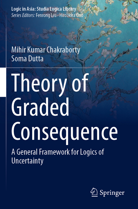 Theory of Graded Consequence - Mihir Kumar Chakraborty, Soma Dutta