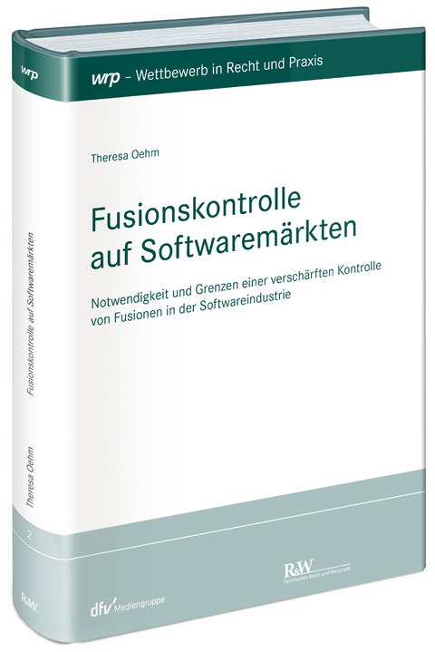 Fusionskontrolle auf Softwaremärkten - Theresa Oehm