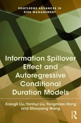 Information Spillover Effect and Autoregressive Conditional Duration Models -  Yongmiao Hong,  Xiangli Liu,  Yanhui Liu,  Shouyang Wang