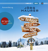 Im Schnee wird nur dem Tod nicht kalt - Jörg Maurer