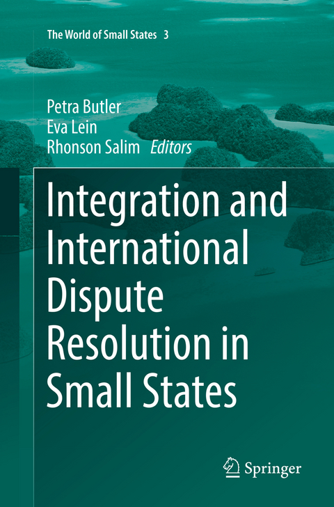 Integration and International Dispute Resolution in Small States - 