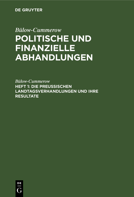 Bülow-Cummerow: Politische und finanzielle Abhandlungen / Die preussischen Landtagsverhandlungen und ihre Resultate -  Bülow-Cummerow