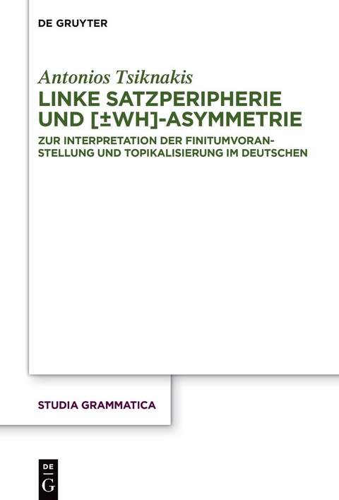 Linke Satzperipherie und [±wh]-Asymmetrie - Antonios Tsiknakis