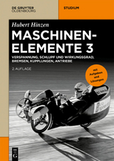 Hubert Hinzen: Maschinenelemente / Verspannung, Schlupf und Wirkungsgrad, Bremsen, Kupplungen, Antriebe - Hubert Hinzen