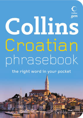 Collins Gem Croatian Phrasebook and Dictionary -  Collins Dictionaries