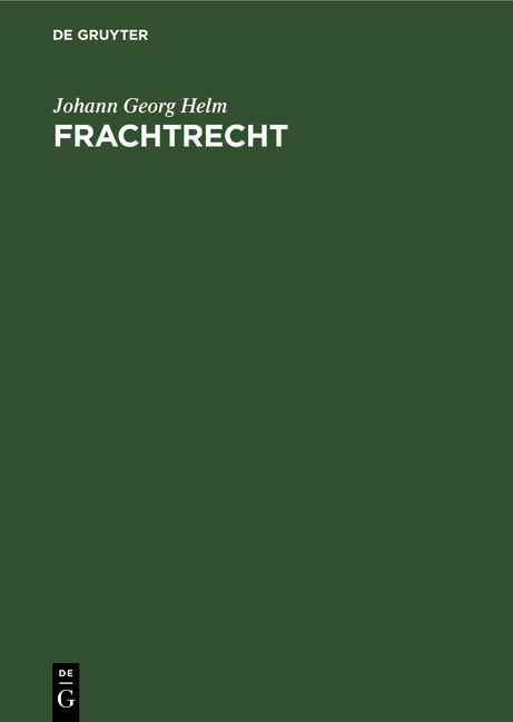 Frachtrecht - Johann Georg Helm