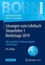 Lösungen zum Lehrbuch Steuerlehre 1 Rechtslage 2019 - Bornhofen, Manfred; Bornhofen, Martin C.