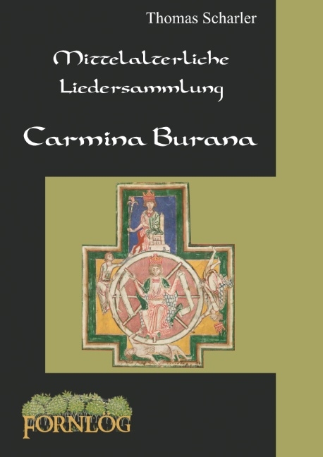 Mittelalterliche Liedersammlung - Carmina Burana - Thomas Scharler