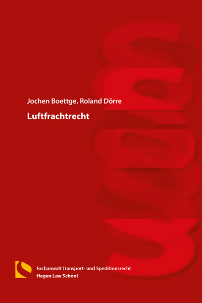 Luftfrachtrecht - Jochen Boettge, Roland Dörre