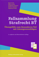 Fallsammlung Strafrecht BT - Mark Pieth, Pablo Arnaiz, Stephanie Eymann, Marlen Schultze, Ingeborg Zerbes