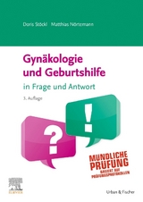 Gynäkologie und Geburtshilfe in Frage und Antwort - Stöckl, Doris; Nörtemann, Matthias