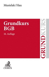 Grundkurs BGB - Musielak, Hans-Joachim; Hau, Wolfgang