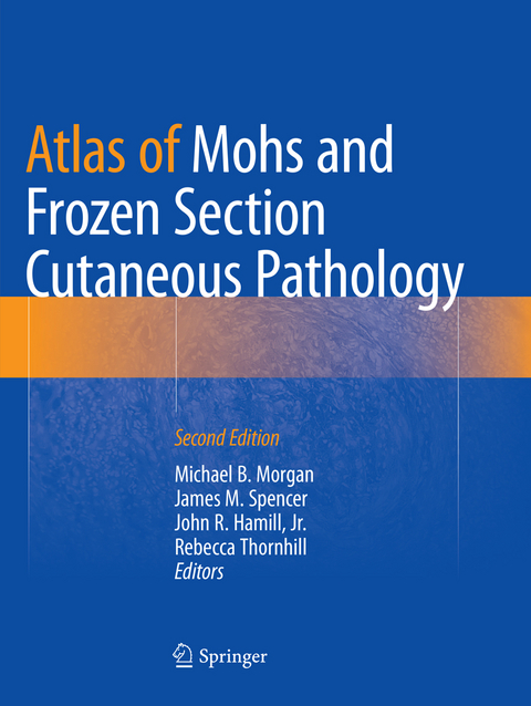 Atlas of Mohs and Frozen Section Cutaneous Pathology - 