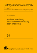 Insolvenzanfechtung nach Verfahrensaufhebung oder -einstellung - Xaver Hofmeier