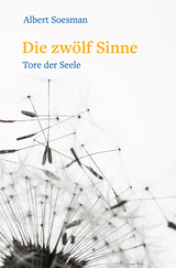 Die zwölf Sinne – Tore der Seele - Albert Soesman