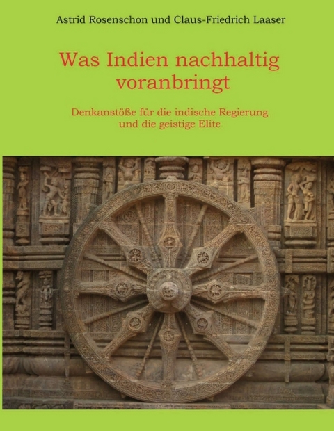 Was Indien nachhaltig voranbringt - Astrid Rosenschon, Claus-Friedrich Laaser