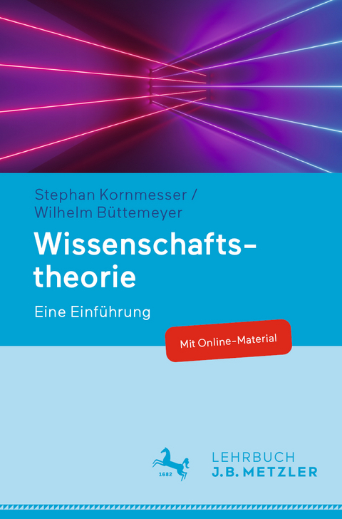 Wissenschaftstheorie - Stephan Kornmesser, Wilhelm Büttemeyer