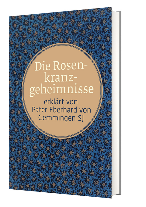 Die Rosenkranzgeheimnisse - P. Eberhard von Gemmingen