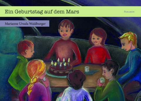 Ein Geburtstag auf dem Mars - Marianne Ursula Waldburger