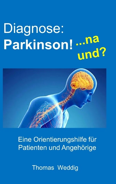 Diagnose: Parkinson! ... na und? - Thomas Weddig