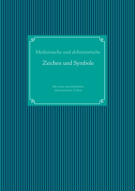 Medizinische und alchemistische Zeichen und Symbole - 